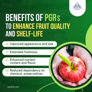 Benefits of PGRs to enhance fruit quality and shelf-life